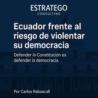 Ecuador frente al riesgo de violentar su democracia